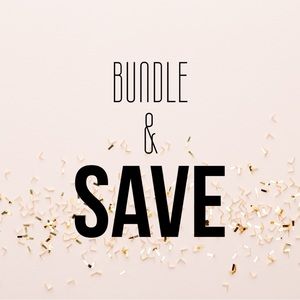 BUNDLE and SAVE!
